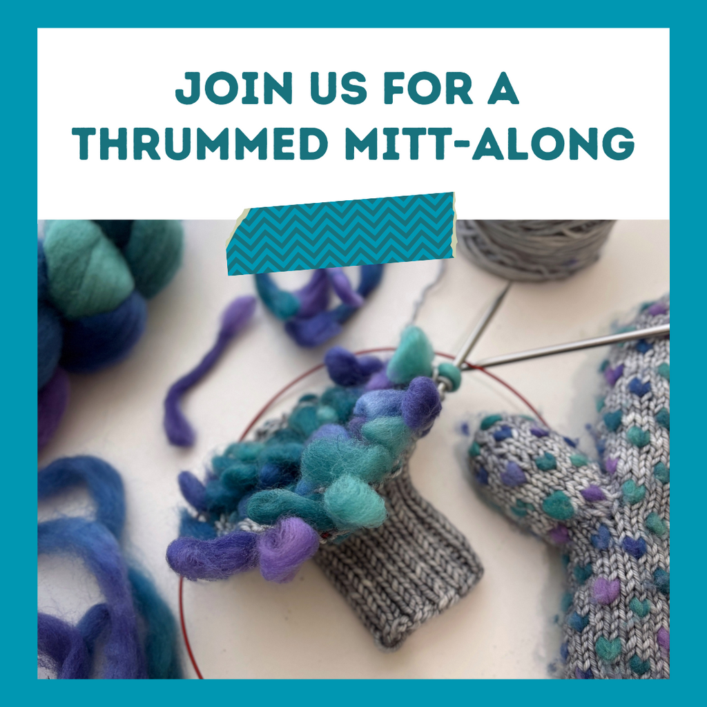 Join us for a Thrummed Mitten Knit-Along! 🧶