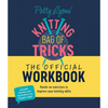 Patty Lyons' - Knitting Bag of Tricks: The Official Workbook