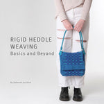 Rigid Heddle Weaving: Basics & Beyond