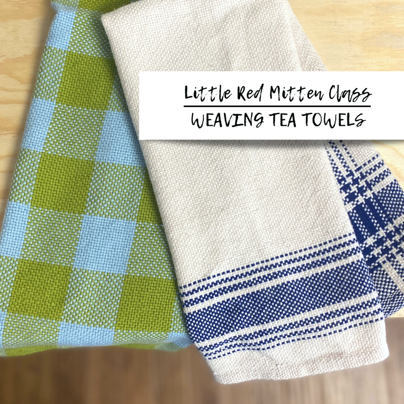Advanced Weaving: Tea Towels on a Rigid Heddle