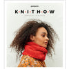 Knit How: Simple Knits, Tools & Tips