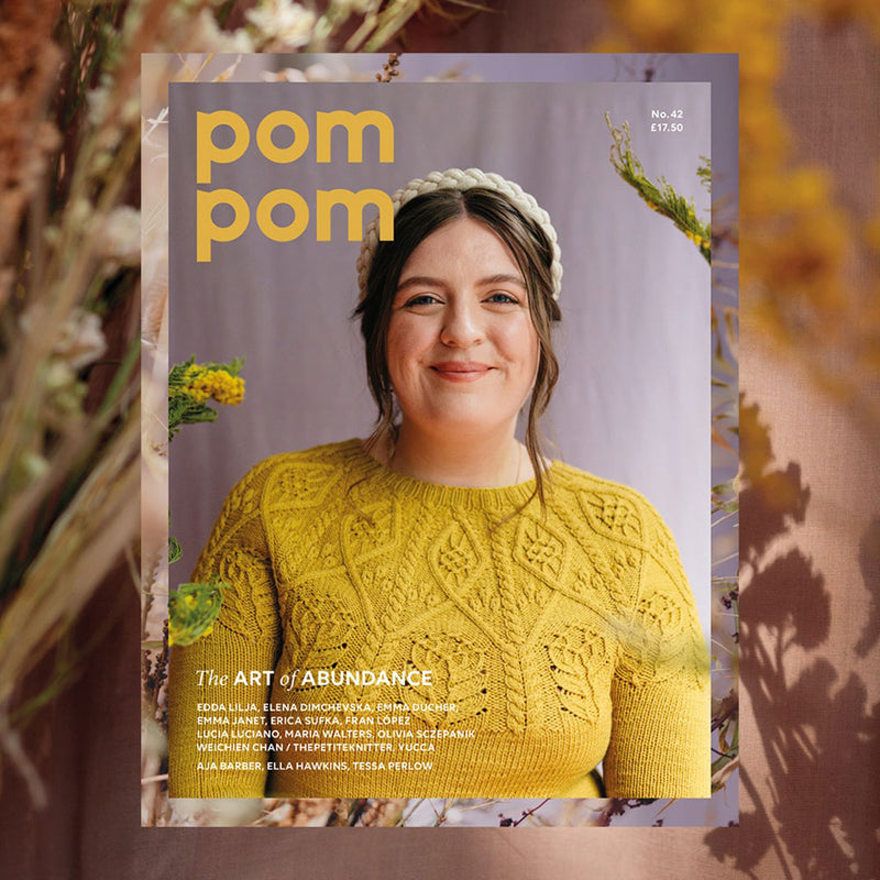 Pom Pom Quarterly - The Art of Abundance  – Issue 42